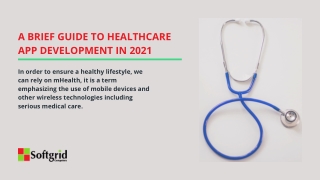 A Brief Guide to HealthCare App Development in 2021
