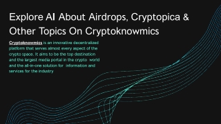 Explore All About Airdrops, Cryptopica & Other Topics On Cryptoknowmics