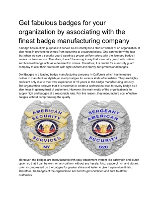 Get fabulous badges for your organization by associating with the finest badge manufacturing company
