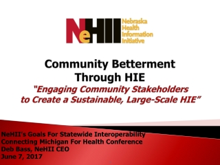 NeHII’s Goals For Statewide Interoperability Connecting Michigan For Health Conference