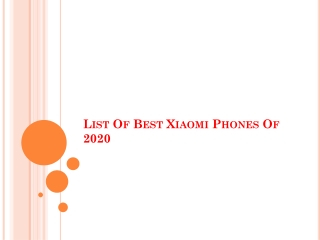 List Of Best Xiaomi Phones Of 2020