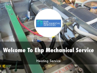 Detail Presentation About Ehp Mechanical Service