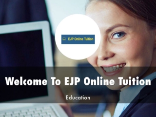 Detail Presentation About EJP Online Tuition