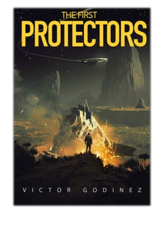[PDF] Free Download The First Protectors By Victor Godinez