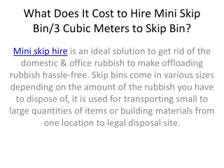 What Does It Cost to Hire Mini Skip Bin/3 Cubic Meters to Skip Bin?