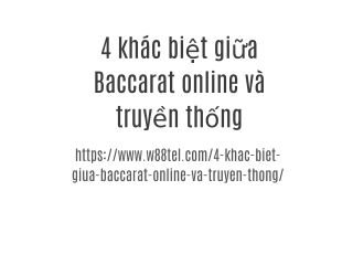 4 khác biệt giữa Baccarat online và truyền thống