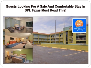 Guests Looking For A Safe And Comfortable Stay In SPI, Texas Must Read This