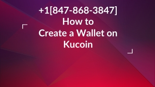 @!!@ 1[847-868-3847] How to Create a Wallet on Kucoin
