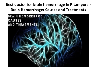 Best doctor for brain hemorrhage in pitampura - Brain Hemorrhage: Causes and Treatments