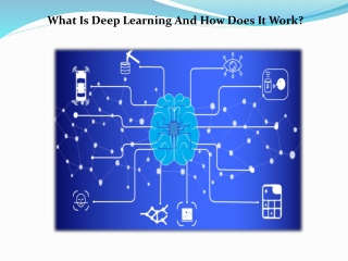 What Is Deep Learning And How Does It Work?