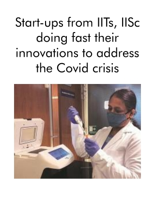 Start ups from ii ts, iisc doing fast their innovations to address the covid crisis