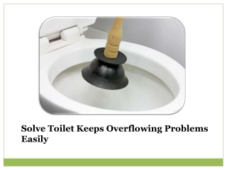 What to Do If Your Toilet Keeps Overflowing