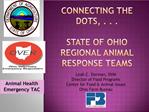 Connecting the dots, . . . State of Ohio regional Animal Response TEAMS