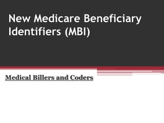 New Medicare Beneficiary Identifiers (MBI)