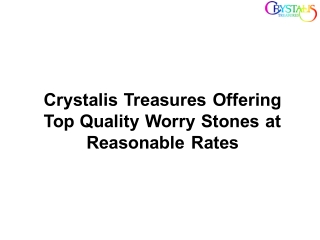 Crystalis Treasures Offering Top Quality Worry Stones at Reasonable Rates