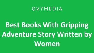 Best Books With Gripping Adventure Story Written by Women