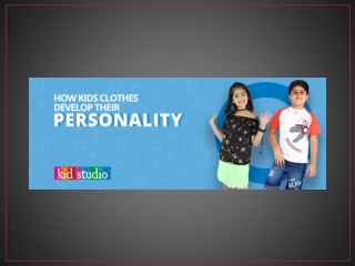 Development of Kids’ Personality- The Role of Clothes