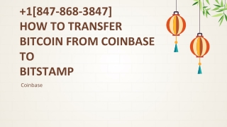 !! 1[847-868-3847] How to transfer bitcoin from Coinbase to Bitstamp