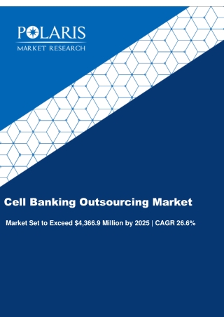 Cell Banking Outsourcing Market Segmentation Application, Technology & Market Analysis Research Report To 2025