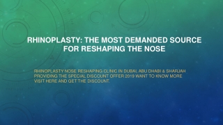 Rhinoplasty: The Most Demanded Source For Reshaping The Nose