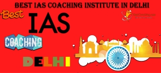 Best IAS Coaching In Delhi