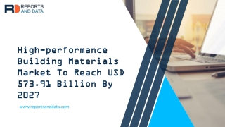 High-performance Building Materials Market Global Production, Growth, Share, Demand and Applications Forecast to 2027
