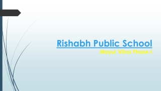 Rishabh Public School , Mayur Vihar Phase-I