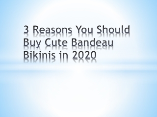 3 Reasons You Should Buy Cute Bandeau Bikinis in 2020