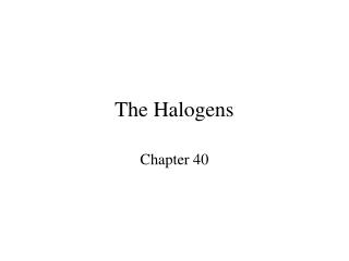 The Halogens