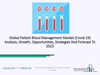 Patient Blood Management Market Major Segments And Forecast, 2020-2023