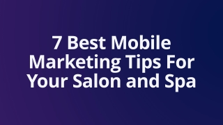 7 Best Mobile Marketing Tips For Your Salon and Spa