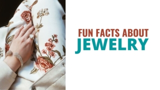 Fun Facts About Jewelry