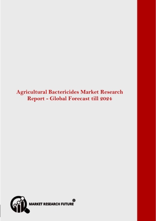 Global Agricultural Bactericides Market Research Report - Forecast till 2024