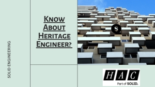 Know About Heritage Engineer - Solid Engineering