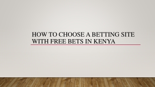 How To Choose A Betting Site With Free Bets In Kenya