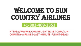 Sun Country Airlines Last Minutes Flight deals  1-802-409-2353