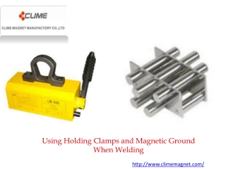 Using Holding Clamps and Magnetic Ground When Welding