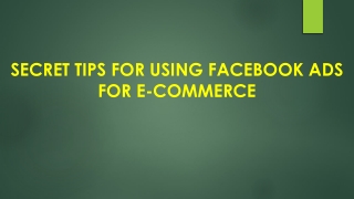 Secret Tips for using Facebook ads for e-commerce