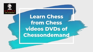 Learn Chess from Chess videos DVDs of Chessondemand