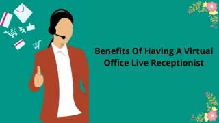 Benefits Of Having A Virtual Office Live Receptionist