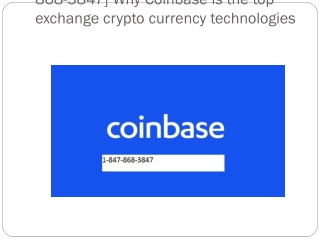 !!Coinbase support number@!!  1[847-868-3847] Why Coinbase is the top exchange crypto currency technologies