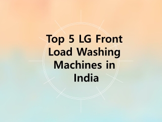 Top 5 LG Front Load Washing Machines in India