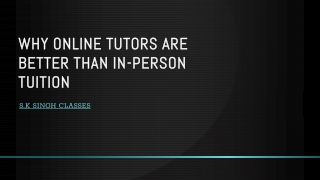 Benefits of Online Tuition | S.K Singh Classes