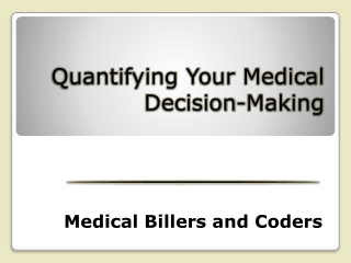 Quantifying Your Medical Decision-Making