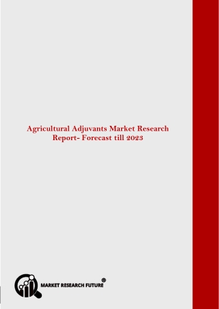 Global Agricultural Adjuvants Market Research Report– Forecast till 2023