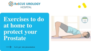 Prostate enlargement treatment in Bangalore-Exercises to do at home to protect your Prostate