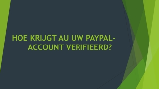 HOE KRIJGT U UW PAYPAL-ACCOUNT VERIFIEERD?