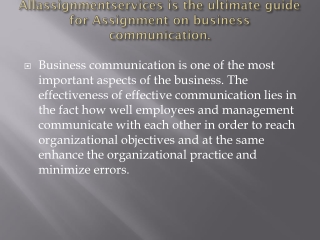 Allassignmentservices is the ultimate guide for Assignment on business communication.