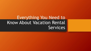 Everything You Need to Know About Vacation Rental Services