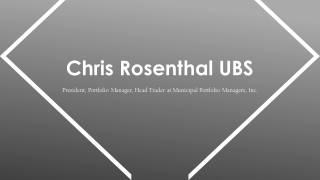 Chris Rosenthal UBS - A Remarkably Talented Professional